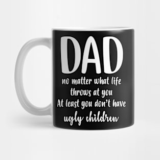 Dad no matter Mug